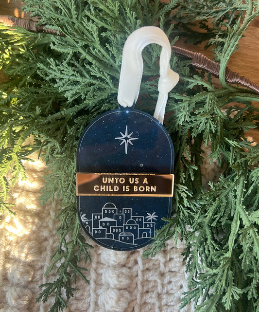 Unto Us A Child Is Born Ornament